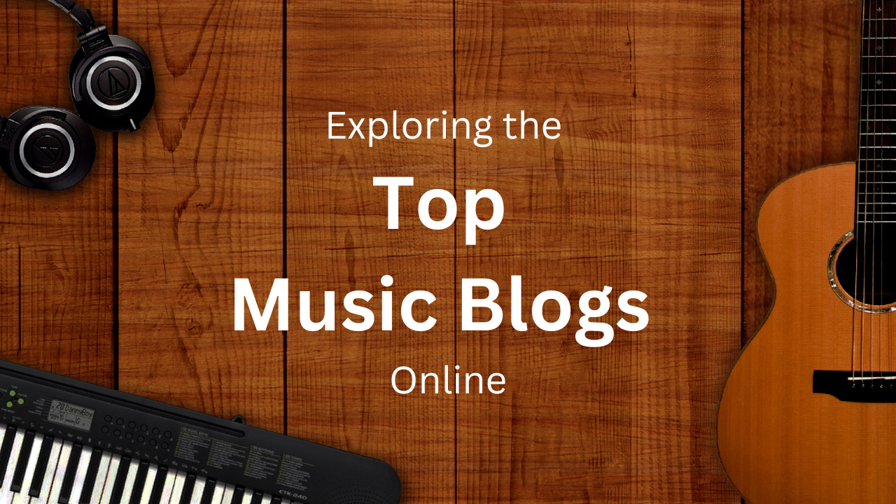 Top Music Blogs Online